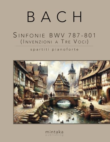 Sinfonie BWV 787-801 (Invenzioni a Tre Voci): spartiti pianoforte von Independently published